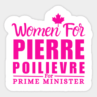 Women For Pierre Poilievre For Prime Minister Sticker